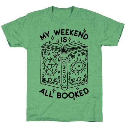 My Weekend is all Booked Unisex Triblend Tee