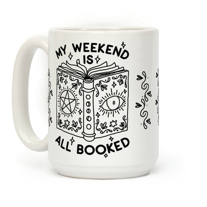 My Weekend is all Booked Coffee Mug