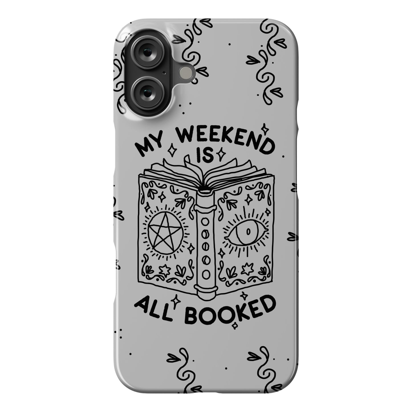 My Weekend is all Booked Phone Case