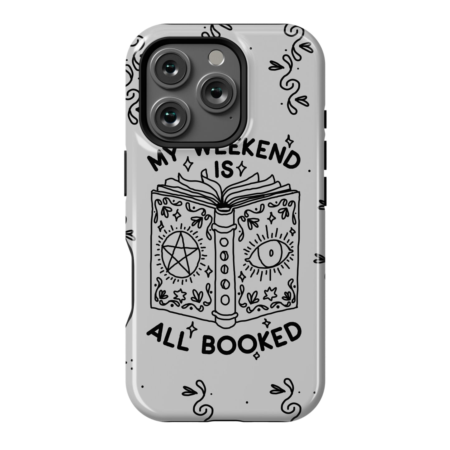 My Weekend is all Booked Phone Case