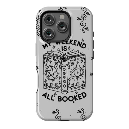 My Weekend is all Booked Phone Case