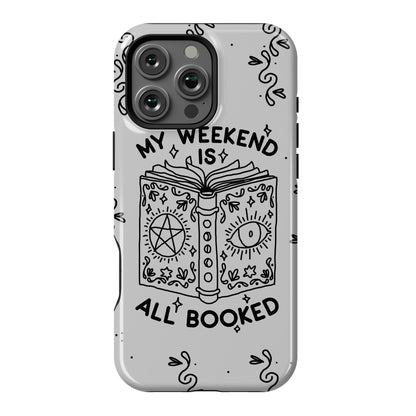 My Weekend is all Booked Phone Case