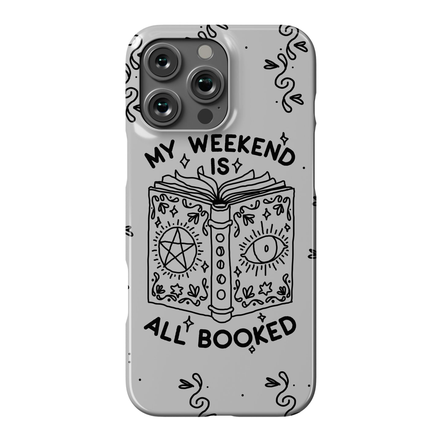 My Weekend is all Booked Phone Case
