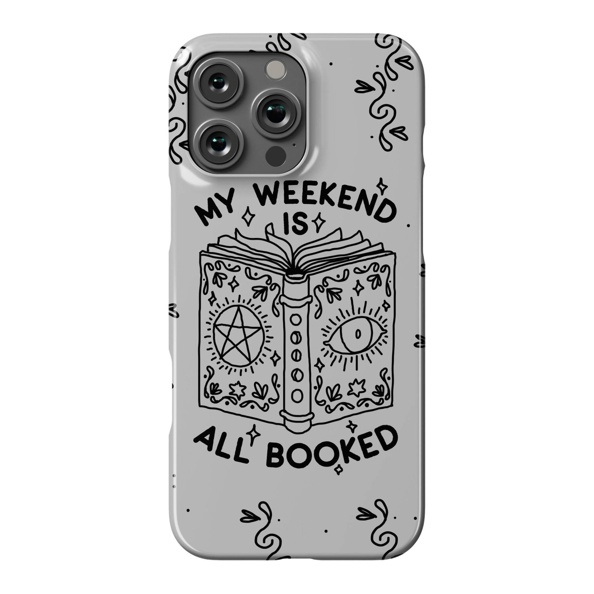 My Weekend is all Booked Phone Case