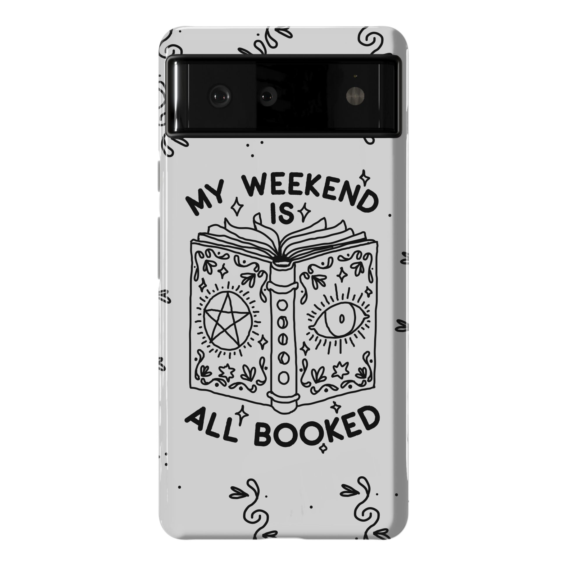 My Weekend is all Booked Phone Case