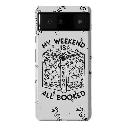 My Weekend is all Booked Phone Case
