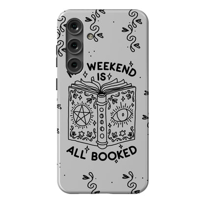 My Weekend is all Booked Phone Case