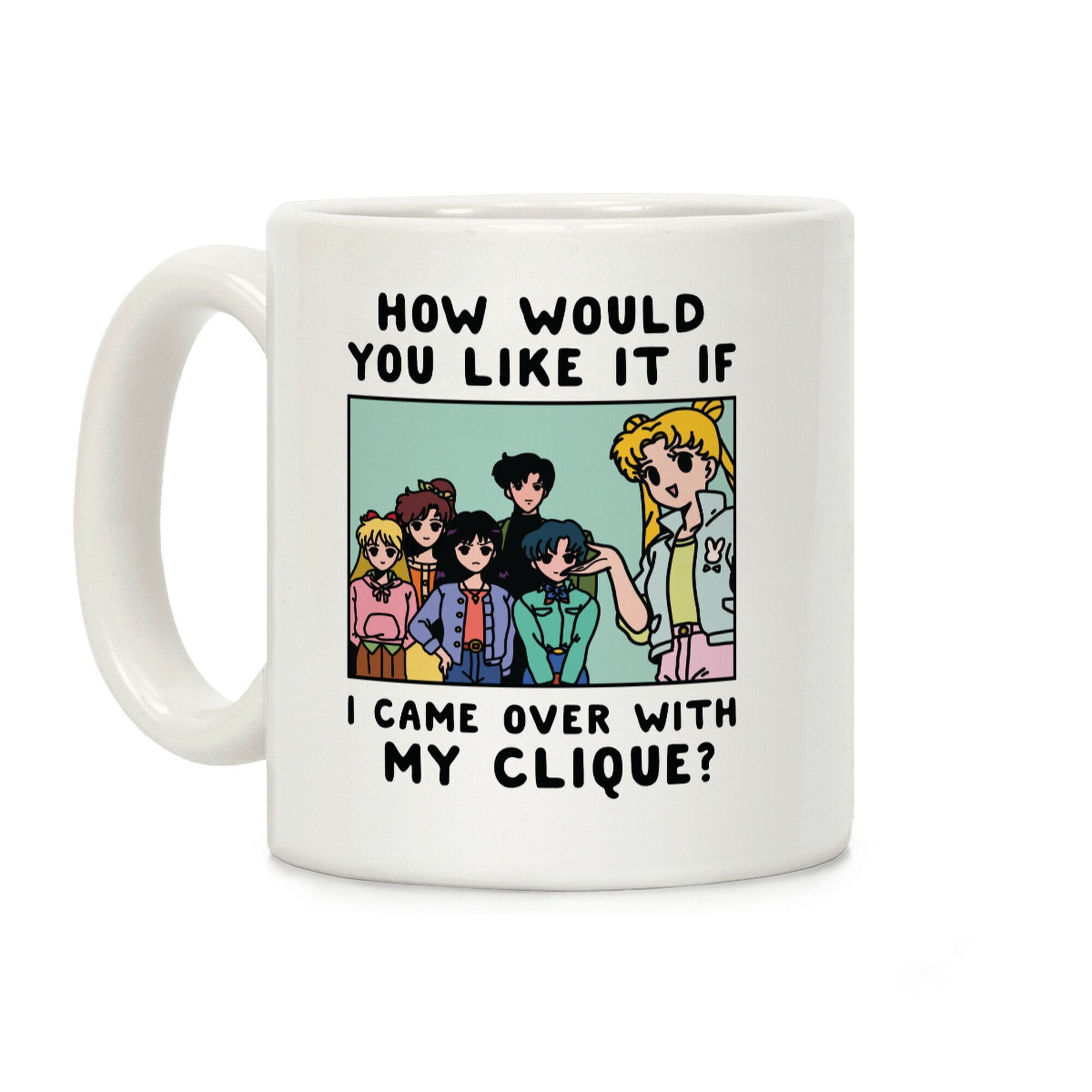 How Would You Like It If I Came Over With My Clique Usagi Coffee Mug