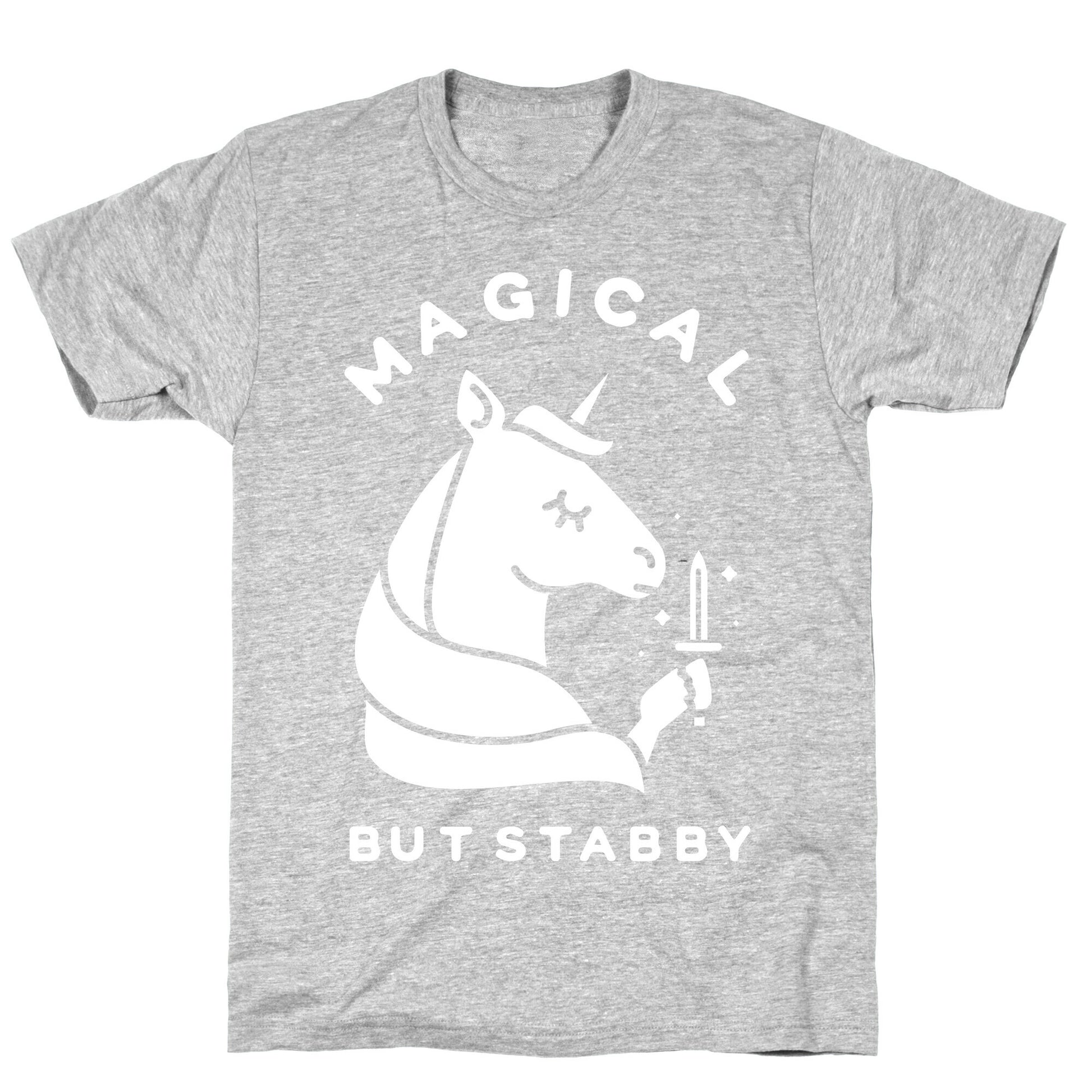 Magical But Stabby T-Shirt