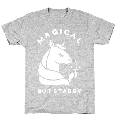 Magical But Stabby T-Shirt