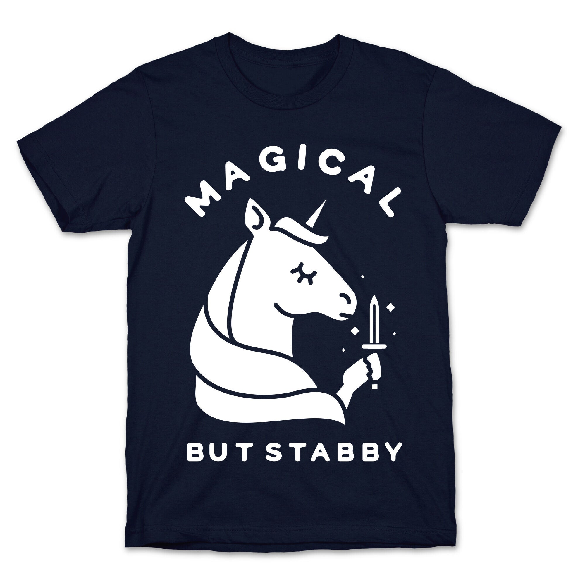 Magical But Stabby T-Shirt