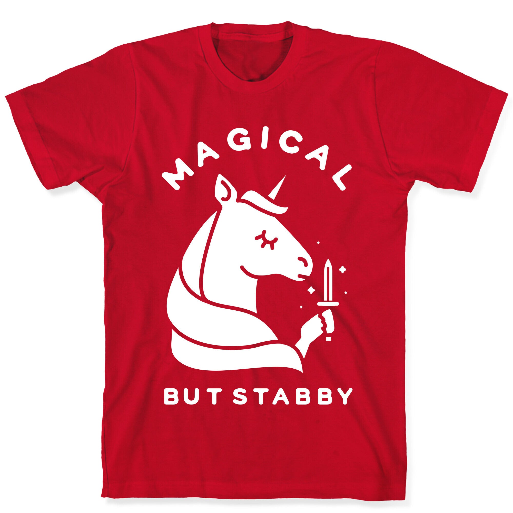 Magical But Stabby T-Shirt