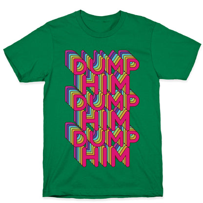 Dump Him Retro Rainbow T-Shirt