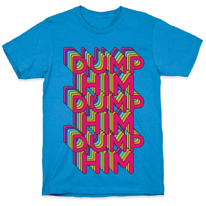 Dump Him Retro Rainbow T-Shirt