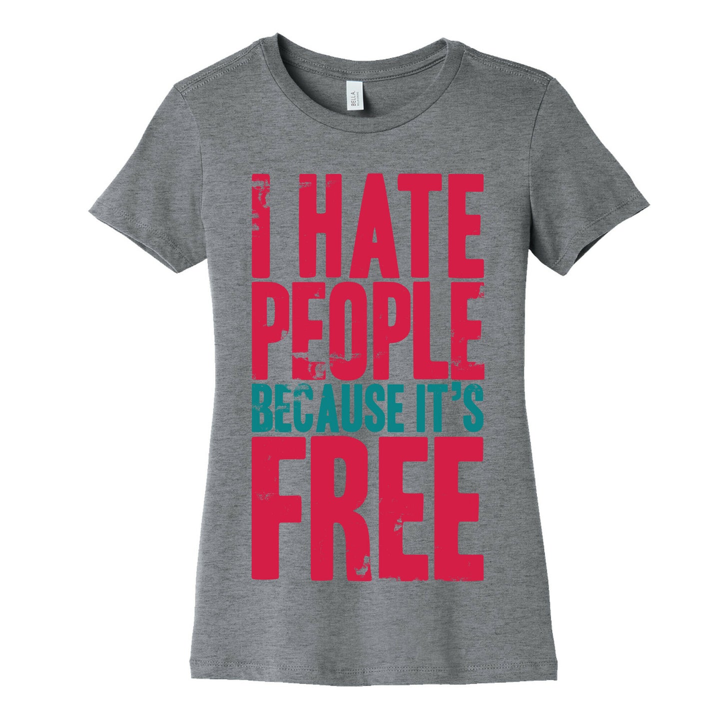 I Hate People Because It's Free Women's Cotton Tee