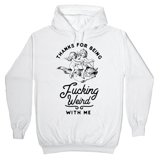 Thanks for Being Fucking Weird with Me Vintage Fish Riders Hoodie