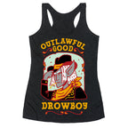 Outlawful Good Drowboy Racerback Tank