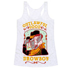 Outlawful Good Drowboy Racerback Tank