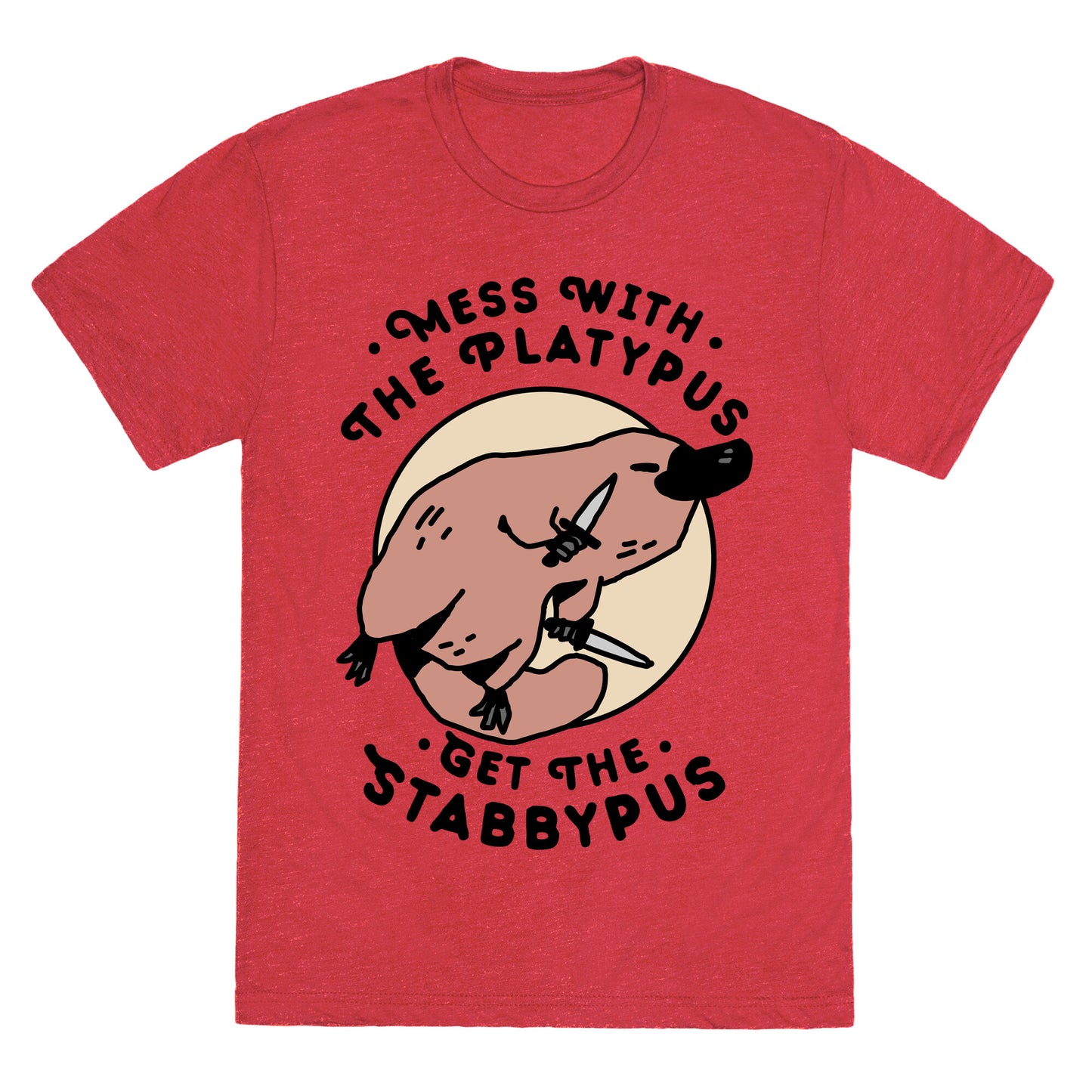 Mess With The Platypus Get the Stabbypus Unisex Triblend Tee
