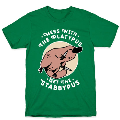 Mess With The Platypus Get the Stabbypus T-Shirt