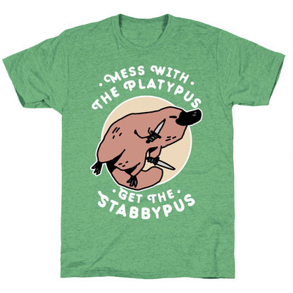 Mess With The Platypus Get the Stabbypus Unisex Triblend Tee