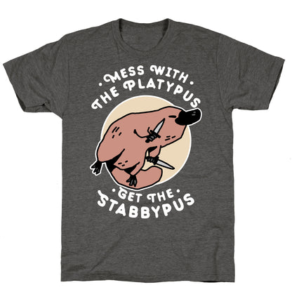 Mess With The Platypus Get the Stabbypus Unisex Triblend Tee