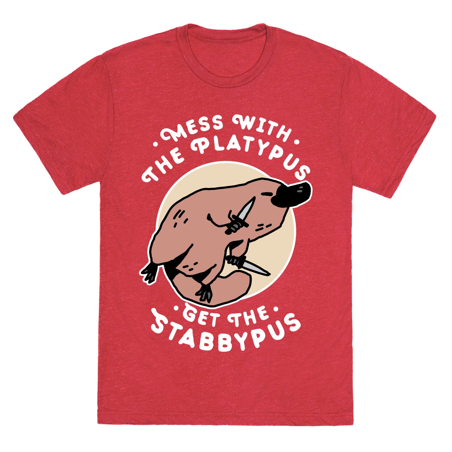 Mess With The Platypus Get the Stabbypus Unisex Triblend Tee