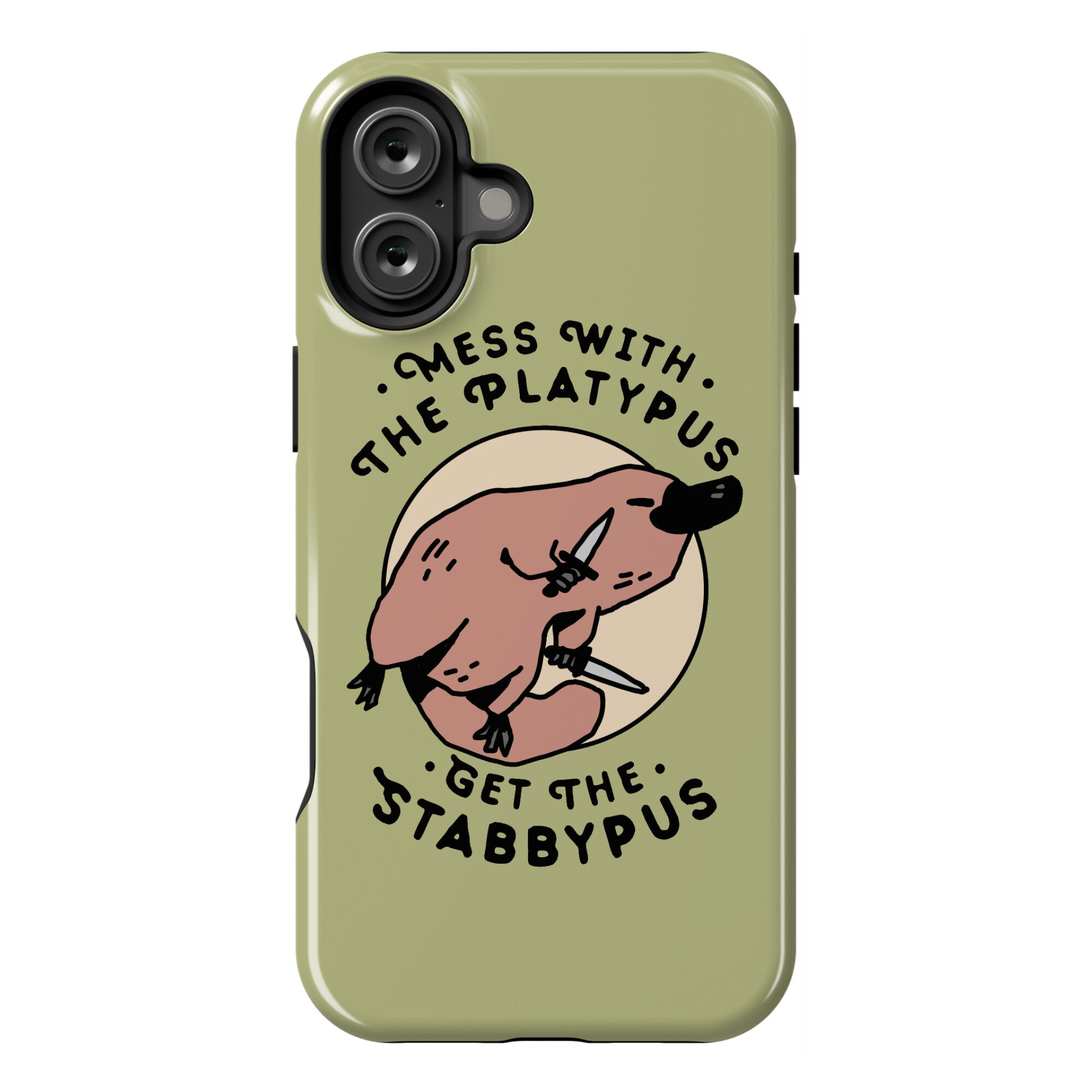 Mess With The Platypus Get the Stabbypus Phone Case