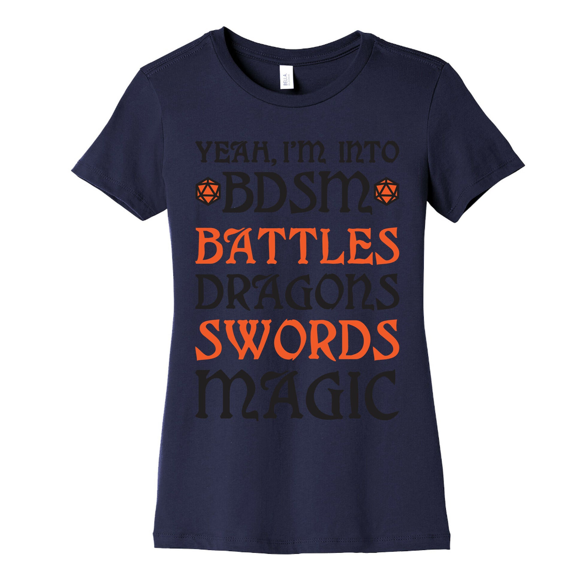 Yeah, I'm Into BDSM - Battles, Dragons, Swords, Magic (DnD) Women's Cotton Tee