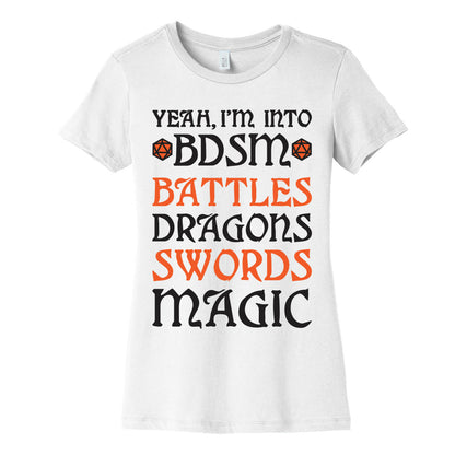 Yeah, I'm Into BDSM - Battles, Dragons, Swords, Magic (DnD) Women's Cotton Tee