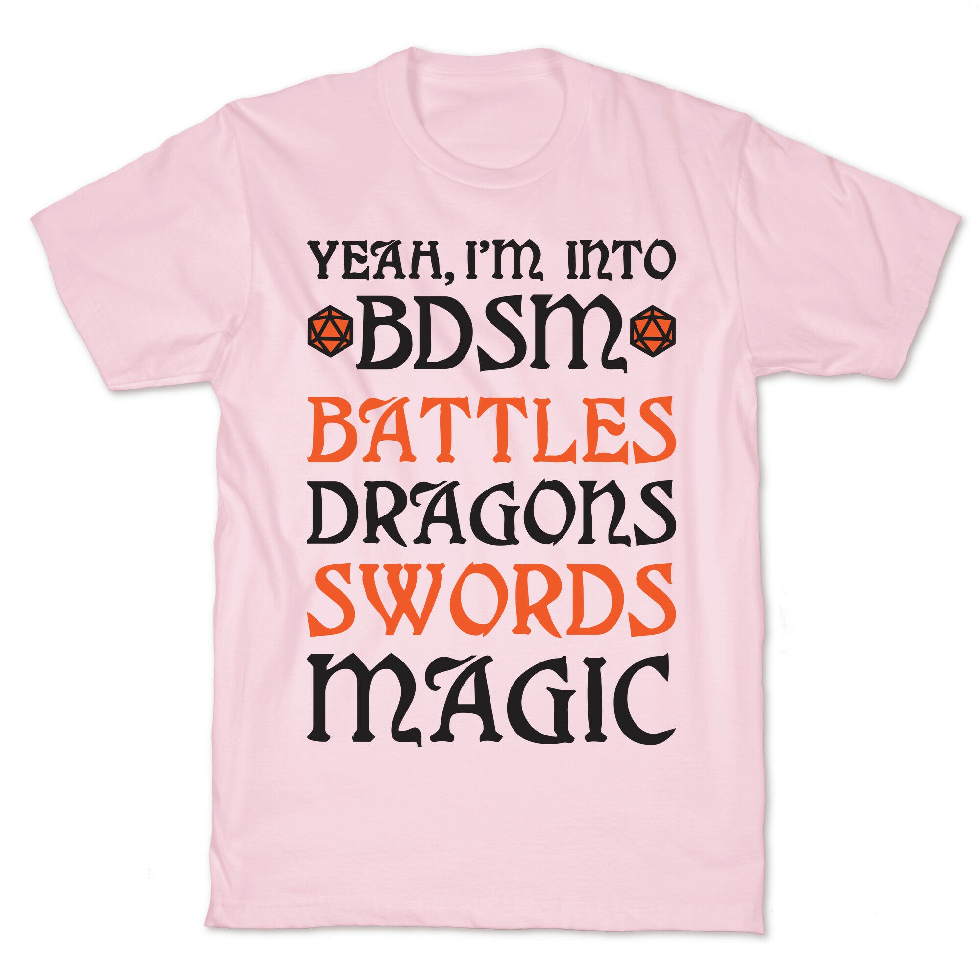 Yeah, I'm Into BDSM - Battles, Dragons, Swords, Magic (DnD) T-Shirt