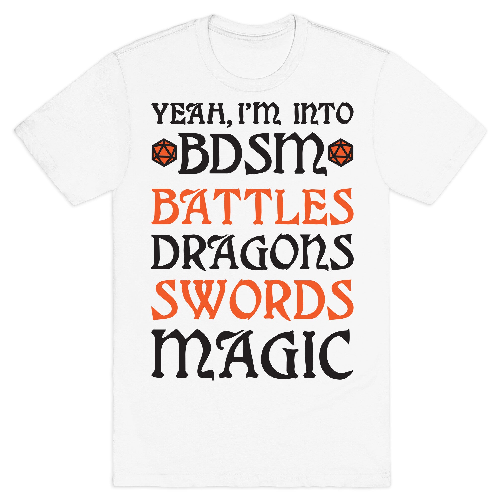 Yeah, I'm Into BDSM - Battles, Dragons, Swords, Magic (DnD) T-Shirt