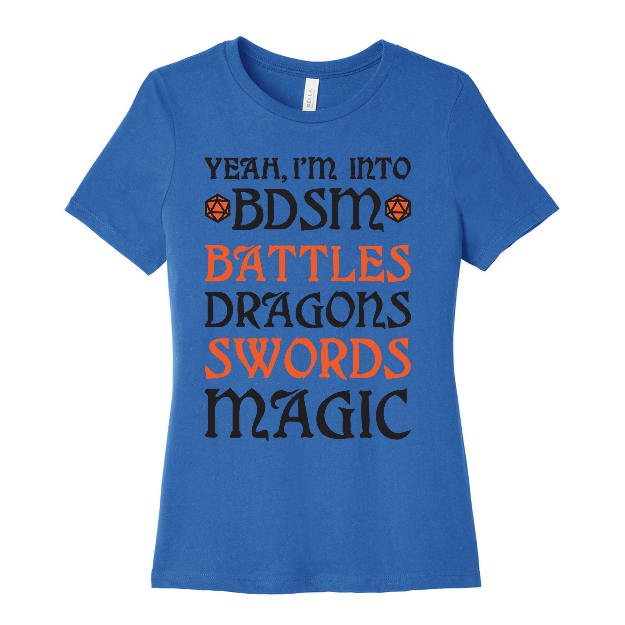 Yeah, I'm Into BDSM - Battles, Dragons, Swords, Magic (DnD) Women's Cotton Tee