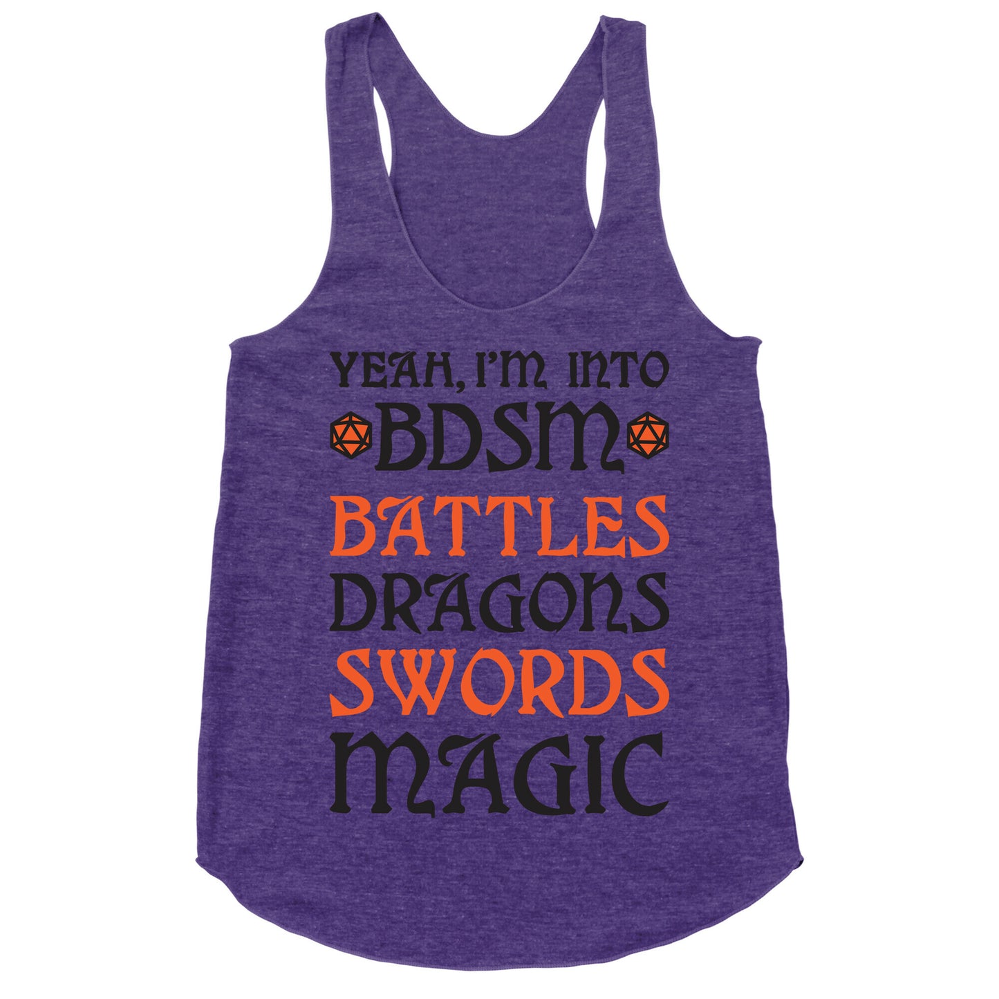 Yeah, I'm Into BDSM - Battles, Dragons, Swords, Magic (DnD) Racerback Tank