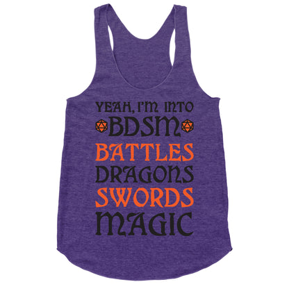 Yeah, I'm Into BDSM - Battles, Dragons, Swords, Magic (DnD) Racerback Tank