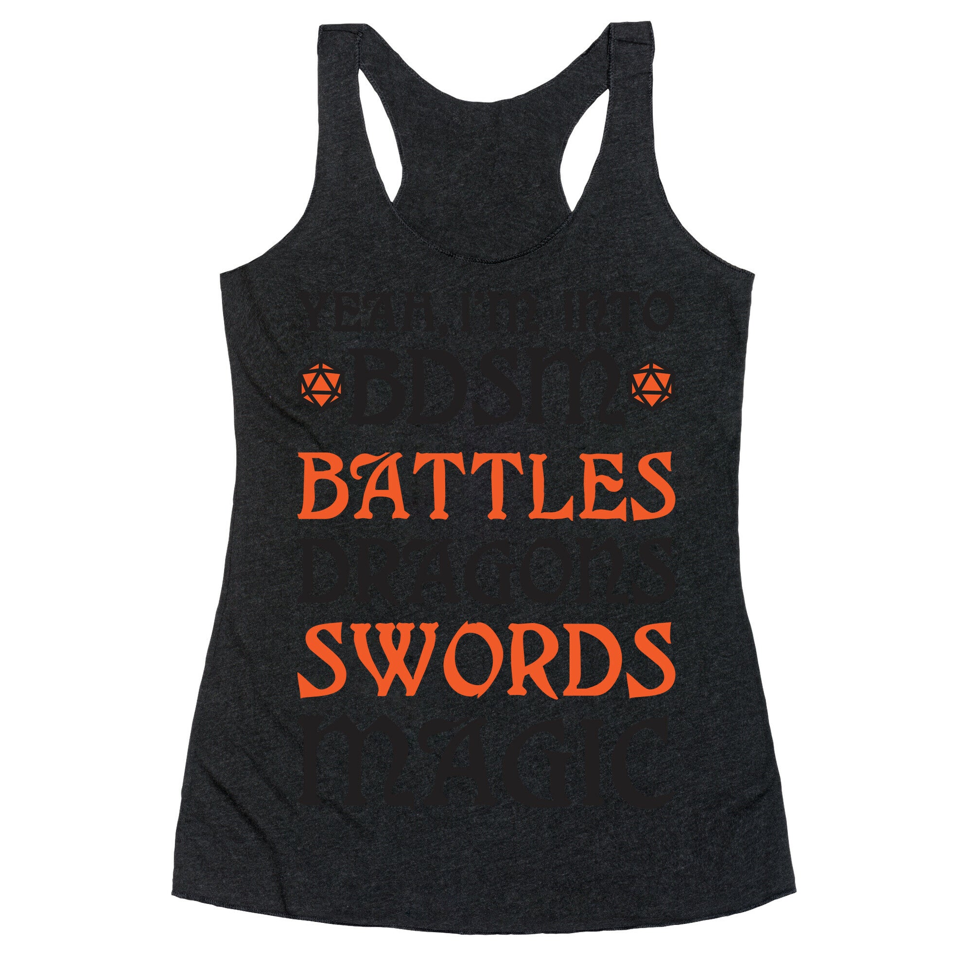 Yeah, I'm Into BDSM - Battles, Dragons, Swords, Magic (DnD) Racerback Tank