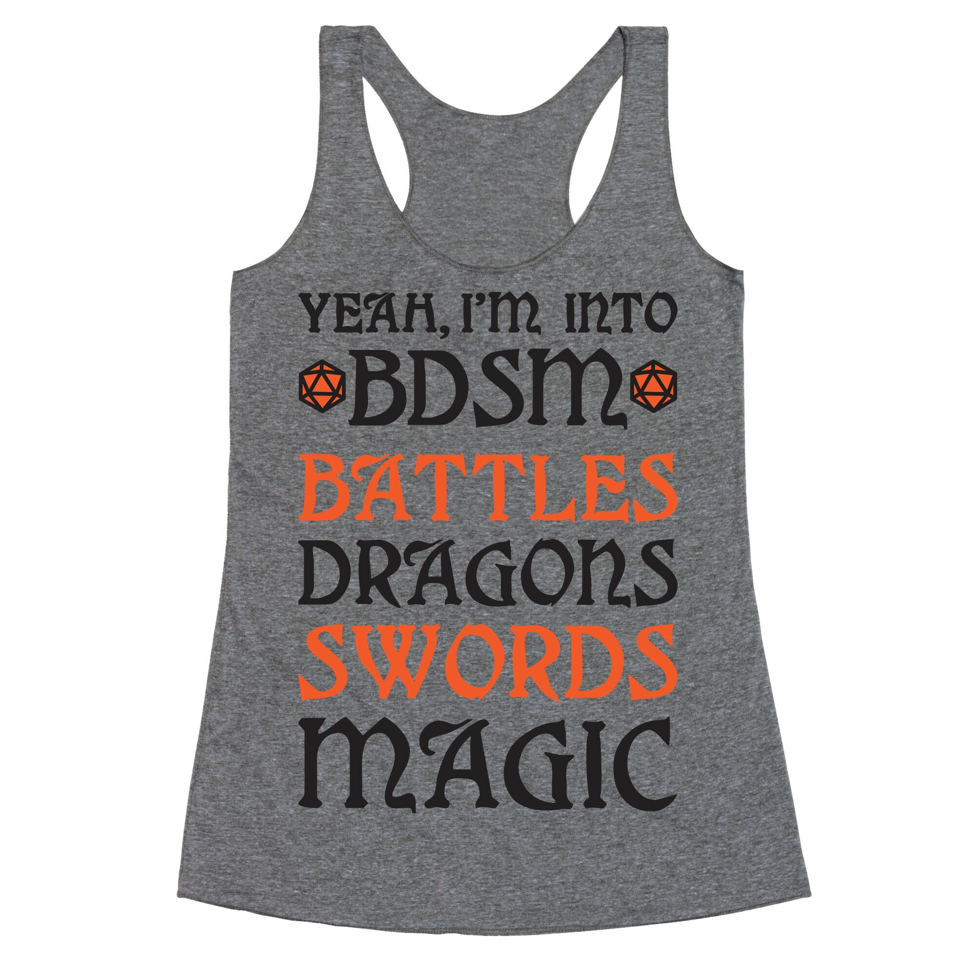 Yeah, I'm Into BDSM - Battles, Dragons, Swords, Magic (DnD) Racerback Tank