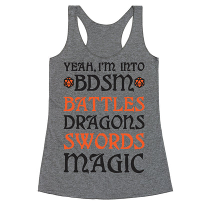 Yeah, I'm Into BDSM - Battles, Dragons, Swords, Magic (DnD) Racerback Tank