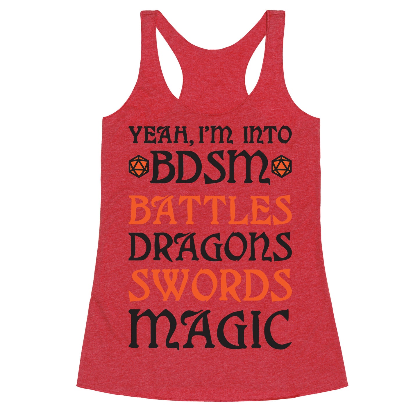 Yeah, I'm Into BDSM - Battles, Dragons, Swords, Magic (DnD) Racerback Tank