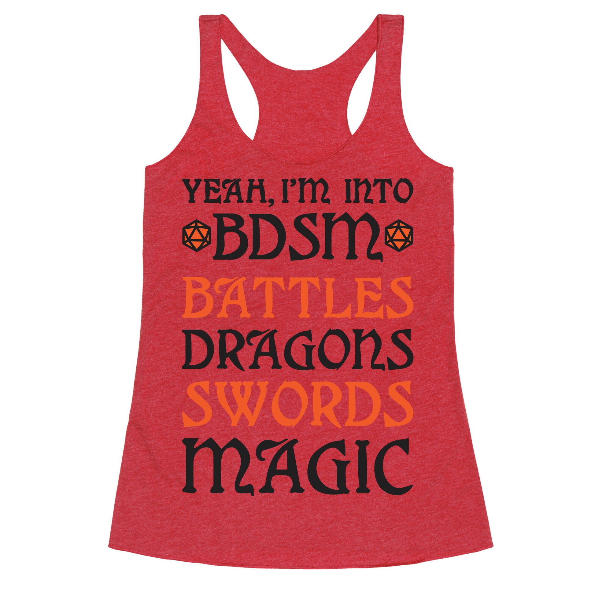 Yeah, I'm Into BDSM - Battles, Dragons, Swords, Magic (DnD) Racerback Tank
