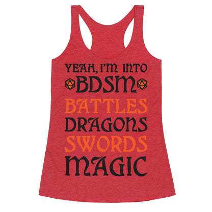 Yeah, I'm Into BDSM - Battles, Dragons, Swords, Magic (DnD) Racerback Tank