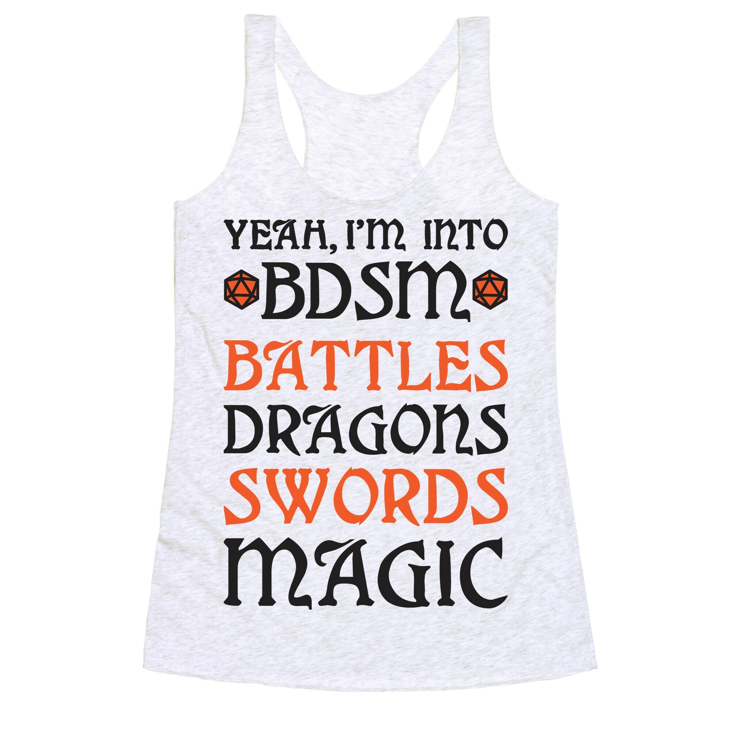 Yeah, I'm Into BDSM - Battles, Dragons, Swords, Magic (DnD) Racerback Tank