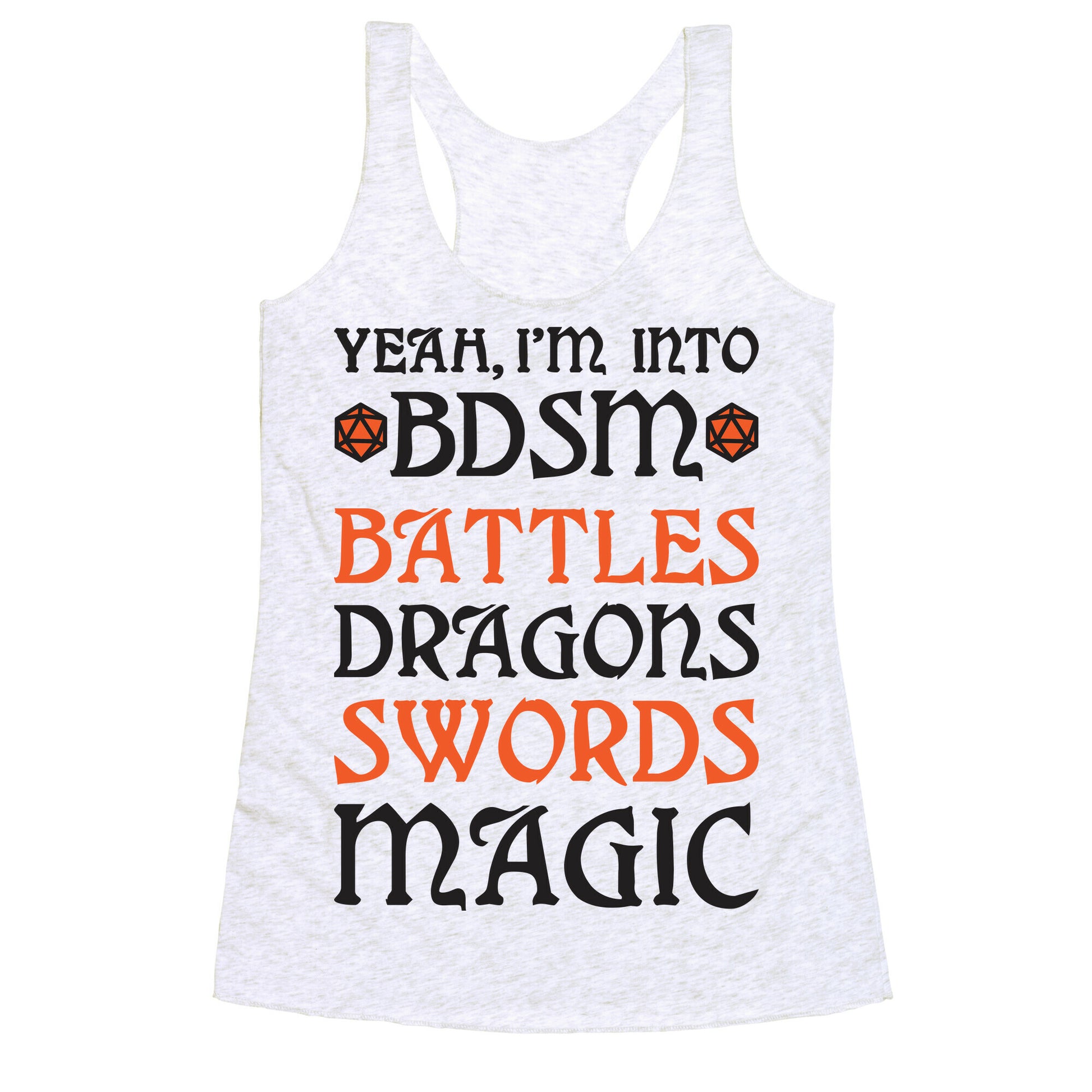 Yeah, I'm Into BDSM - Battles, Dragons, Swords, Magic (DnD) Racerback Tank