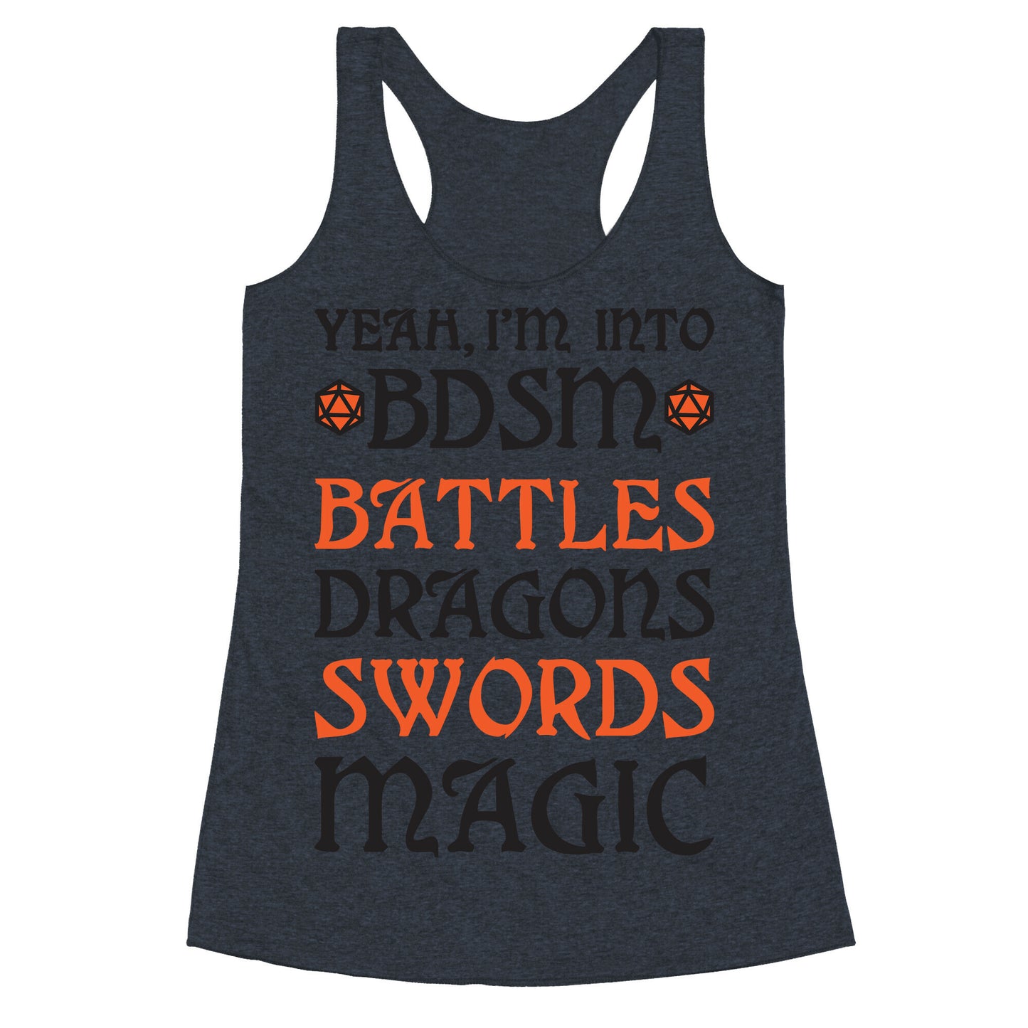 Yeah, I'm Into BDSM - Battles, Dragons, Swords, Magic (DnD) Racerback Tank