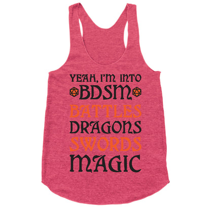 Yeah, I'm Into BDSM - Battles, Dragons, Swords, Magic (DnD) Racerback Tank