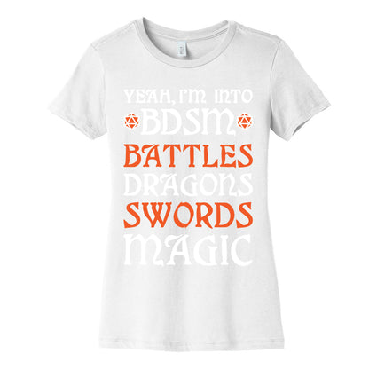 Yeah, I'm Into BDSM - Battles, Dragons, Swords, Magic (DnD) Women's Cotton Tee