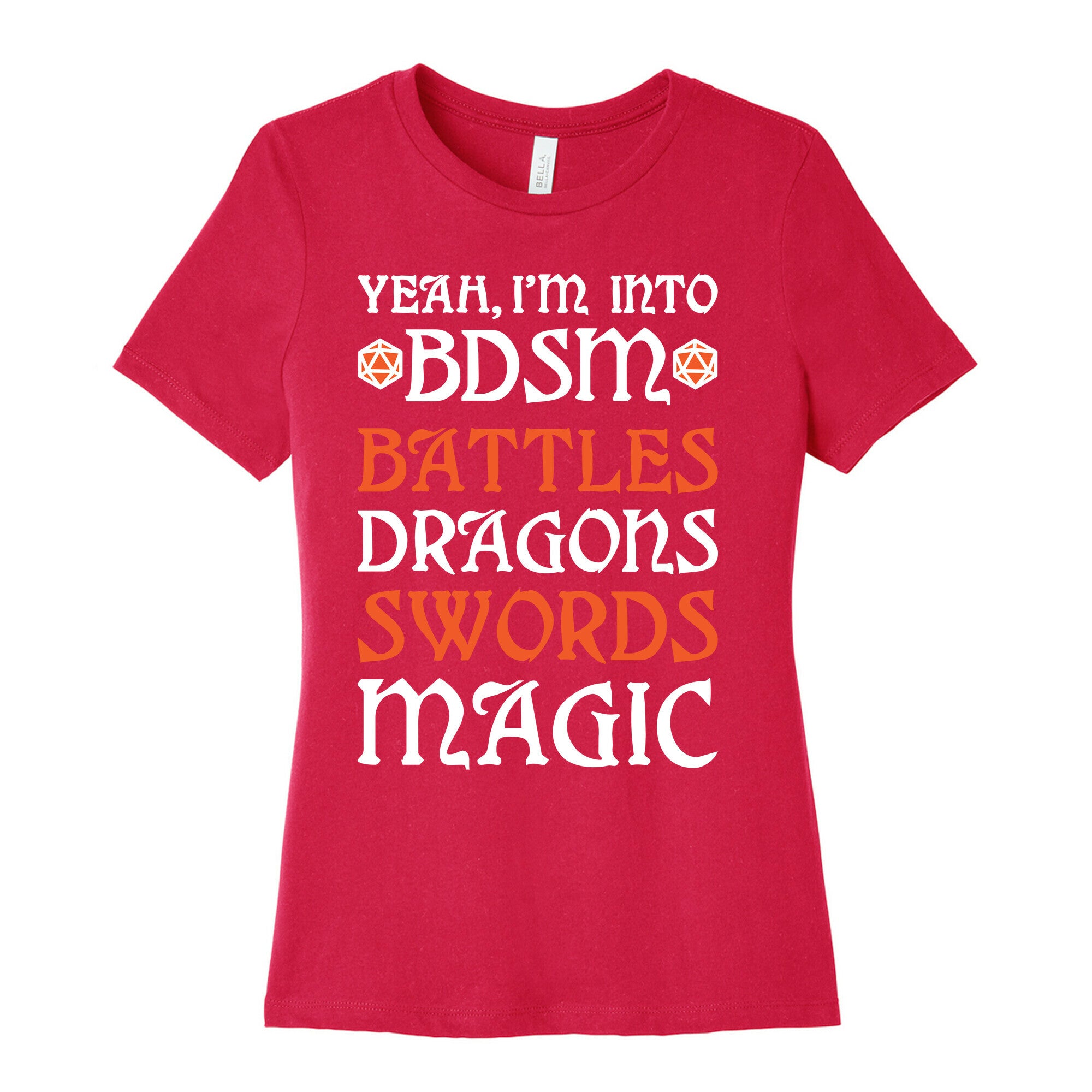 Yeah, I'm Into BDSM - Battles, Dragons, Swords, Magic (DnD) Women's Cotton Tee