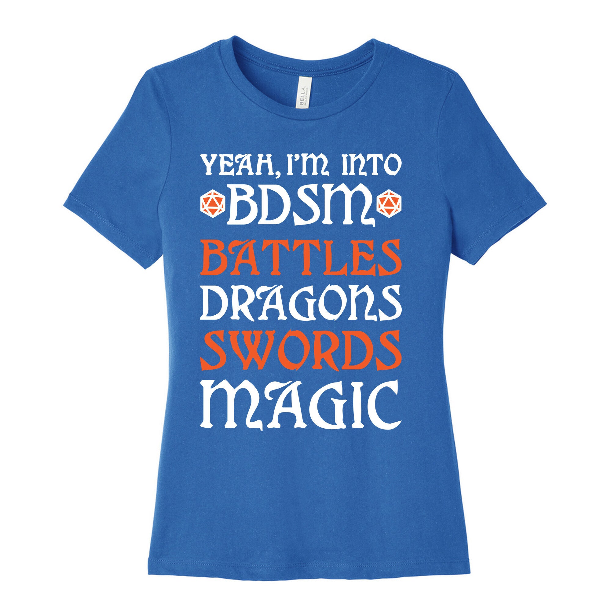 Yeah, I'm Into BDSM - Battles, Dragons, Swords, Magic (DnD) Women's Cotton Tee