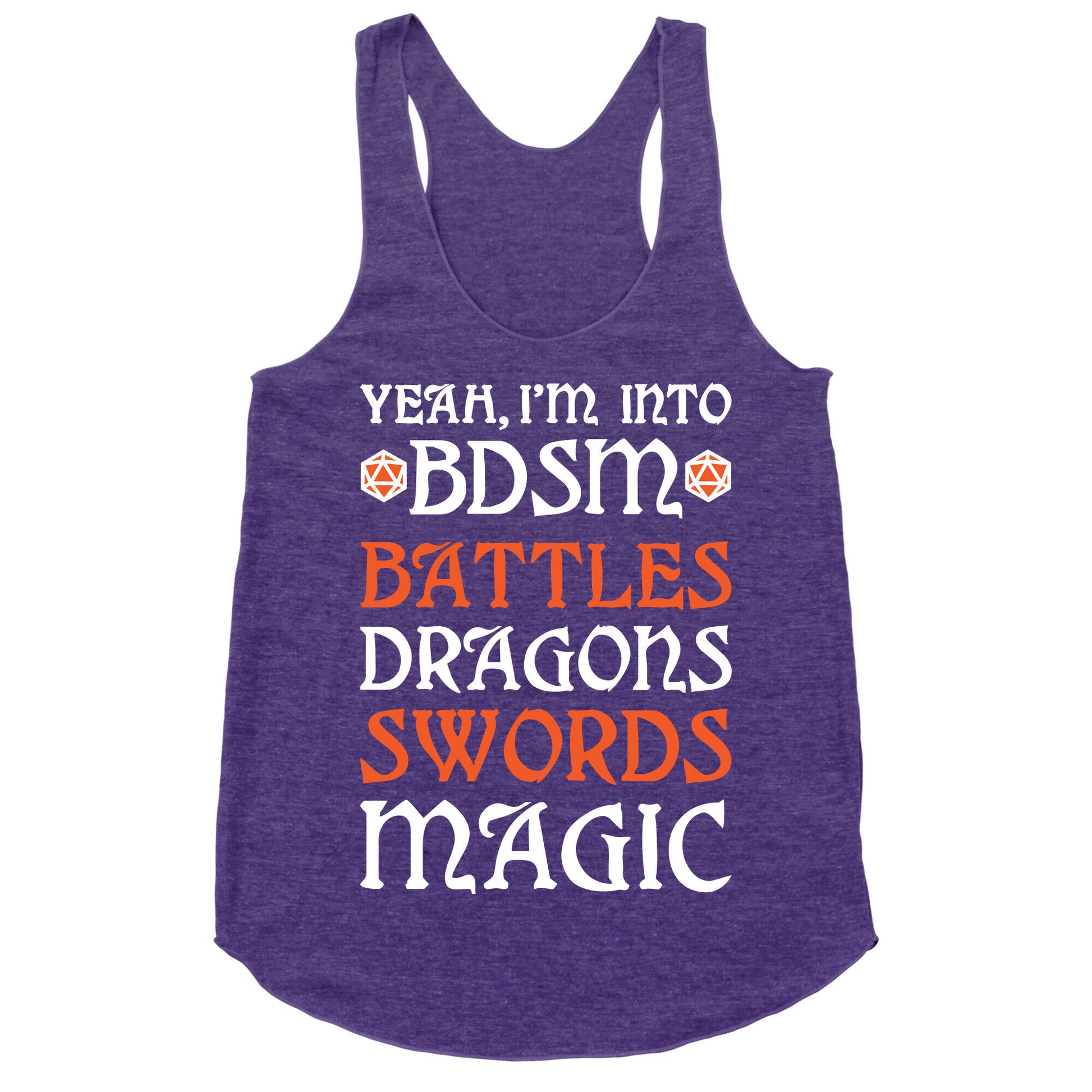 Yeah, I'm Into BDSM - Battles, Dragons, Swords, Magic (DnD) Racerback Tank