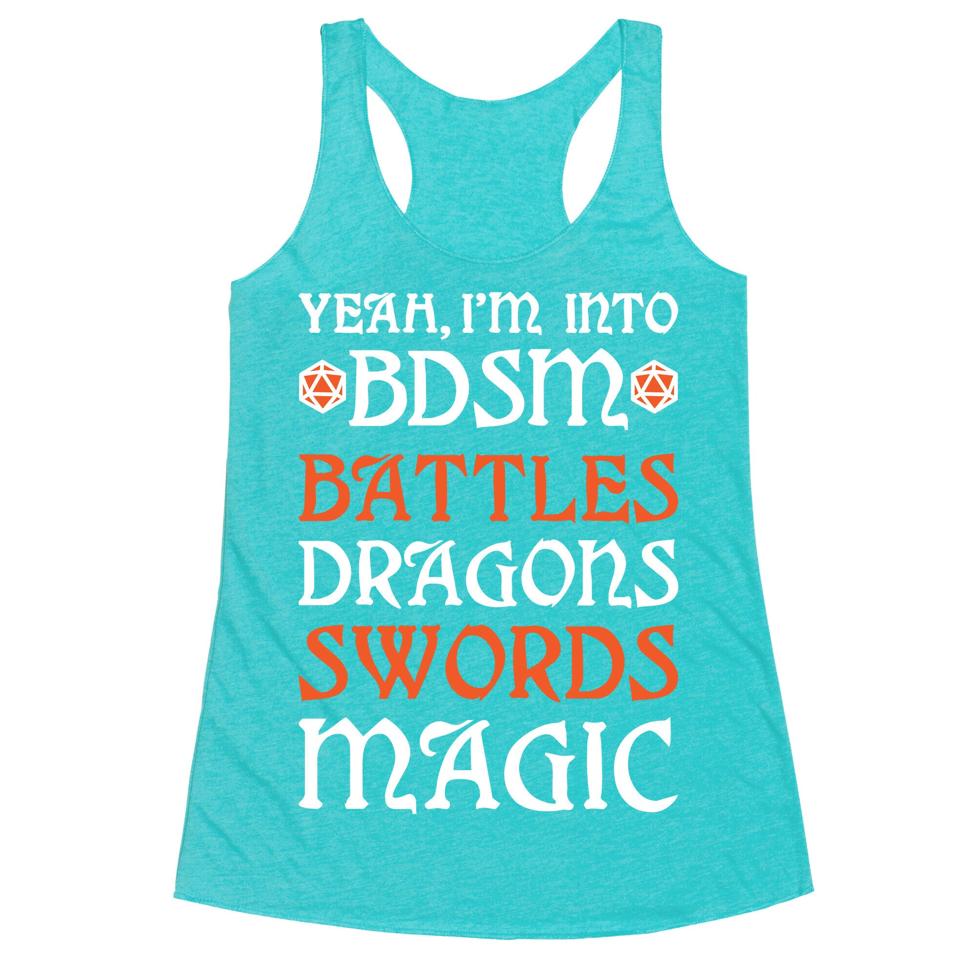 Yeah, I'm Into BDSM - Battles, Dragons, Swords, Magic (DnD) Racerback Tank